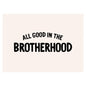 All good in the brother hood banner